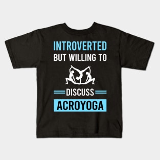 Introverted Acroyoga Acro Yoga Kids T-Shirt